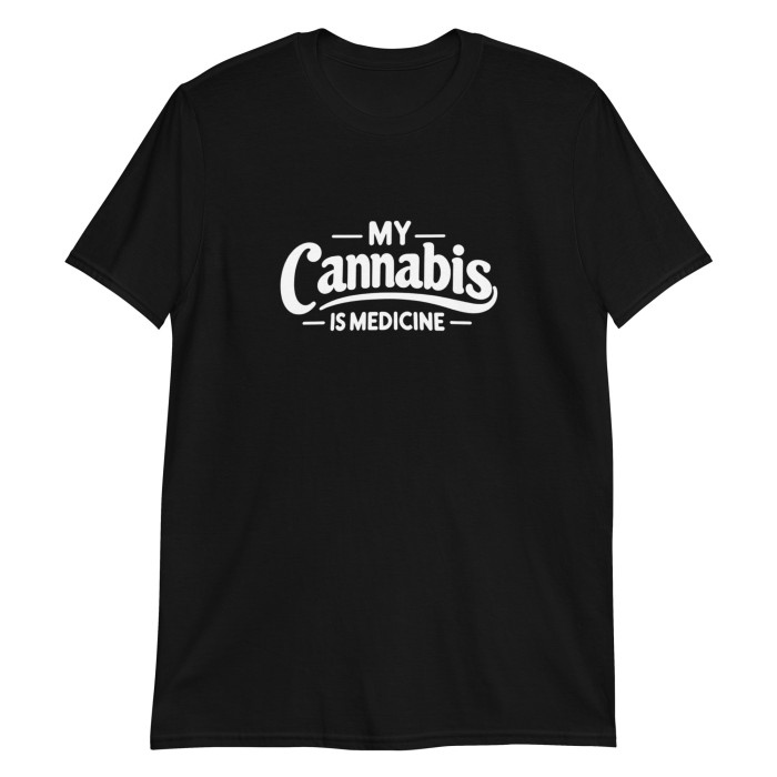 My Cannabis is Medicine™ T-Shirt Dark